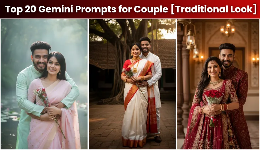 Top 20 Gemini AI Prompts for Couple Photos Traditional Look (Copy & Paste)