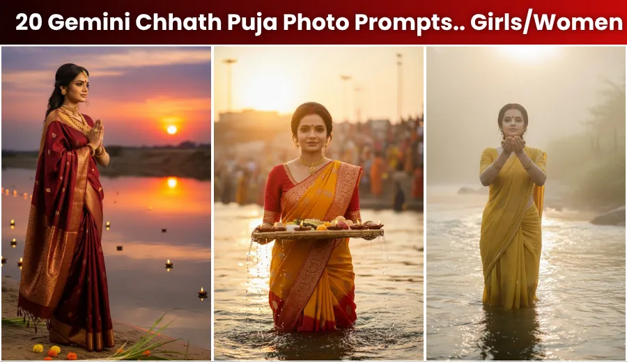 Top 20 Gemini AI Chhath Puja Photo Prompts for Girls/Women (Copy & Paste)