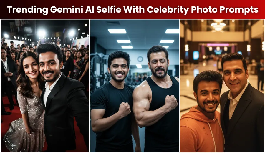 Trending Gemini AI Selfie With Celebrity Photo Prompts